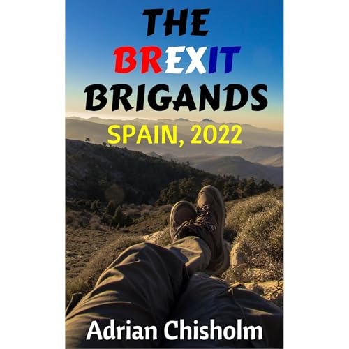The Brexit Brigands by Adrian Chisholm