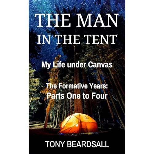 The Man in the Tent by Tony Beardsall