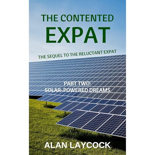 The Contented Expat by Alan Laycock