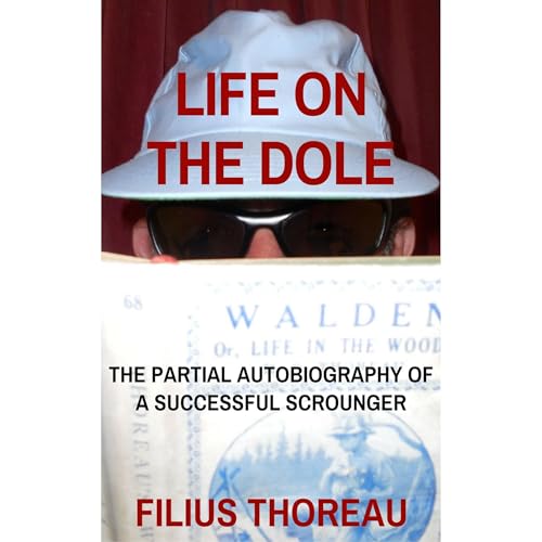 Life on the Dole by Filius Thoreau