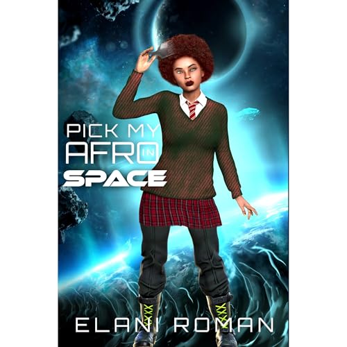 Pick My Afro In Space by Elani Roman