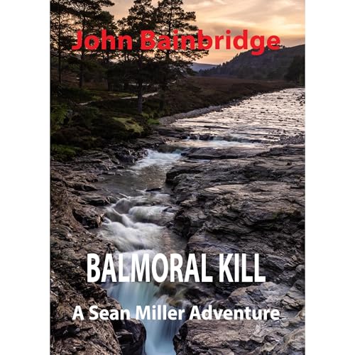 Balmoral Kill by John Bainbridge