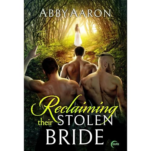 Reclaiming their Stolen Bride by Abby Aaron
