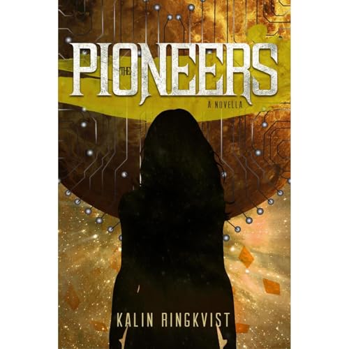 The Pioneers by Kalin Ringkvist