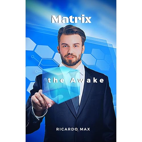 Matrix the Awake by Ricardo Max