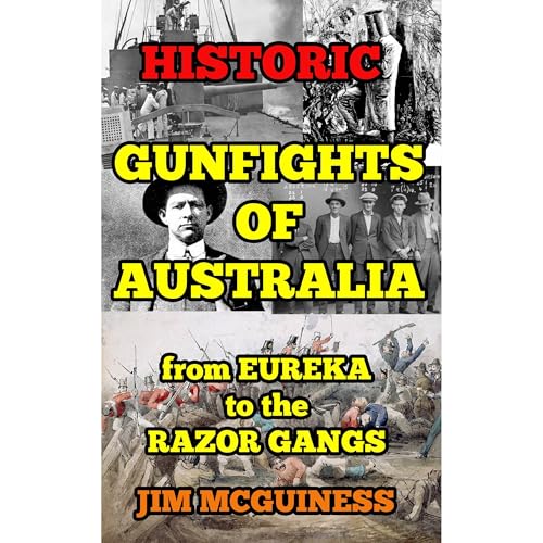 HISTORIC GUNFIGHTS OF AUSTRALIA by JIM MCGUINESS