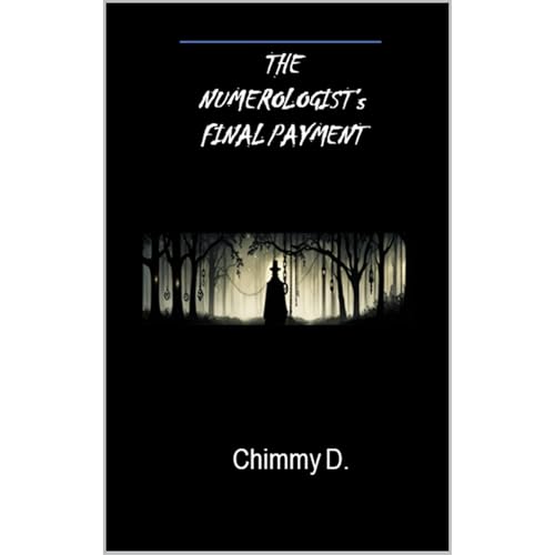 The Numerologists Final Payment by Chimmy D.