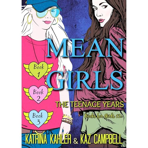 MEAN GIRLS The Teenage Years - Books 1, 2 & 3 - Books for Girls 12+