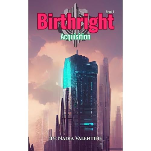 Birthright: Acquisition by Nadia Valentine