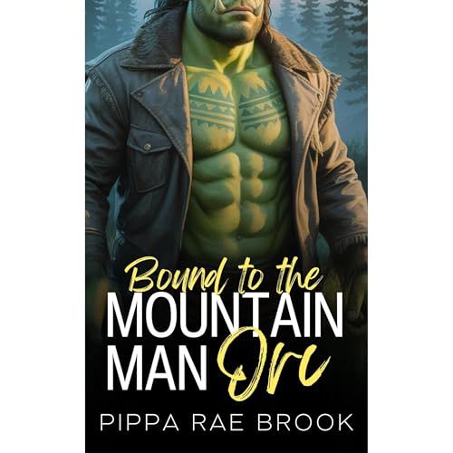 Bound to the Mountain Man Orc by Pippa Rae Brook