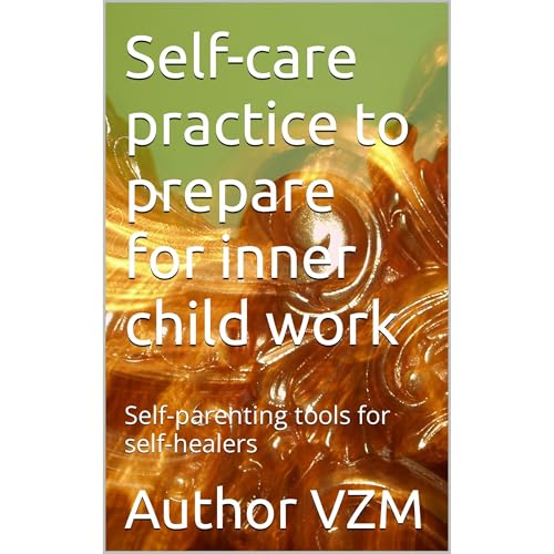 Self-care practice to prepare for inner child work by Author VZM