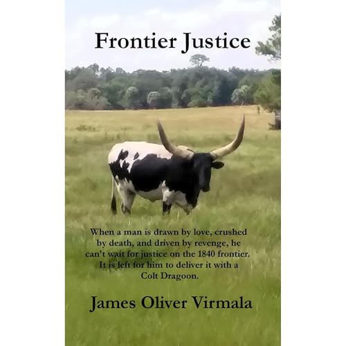 Frontier Justice by James Oliver Virmala