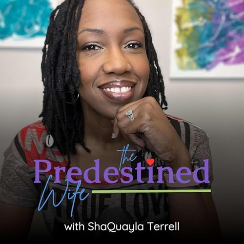 The Predestined Wife | Marriage + Business Success, Time Stewardship, Nervous System Regulation, Sustainable Rhythms by ShaQuayla Terrell | Christian Nurse & Mental Health Coach