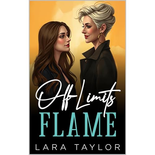 Off Limits Flame by Lara Taylor