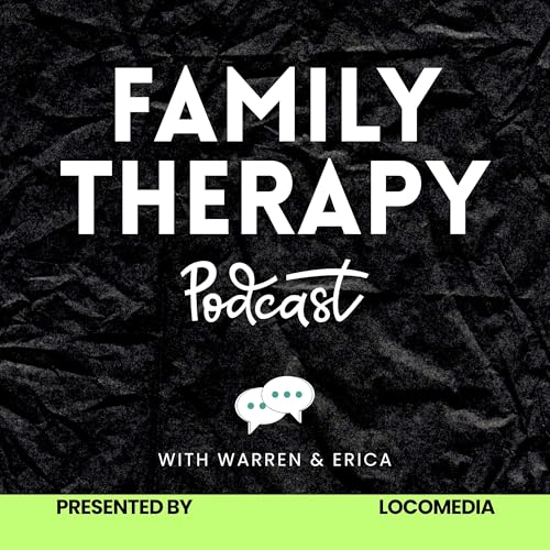 Family Therapy Podcast by Loco Media Productions