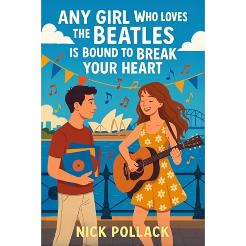 Any Girl Who Loves The Beatles Is Bound To Break Your Heart