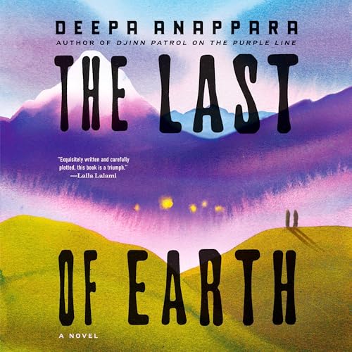 The Last of Earth by Deepa Anappara