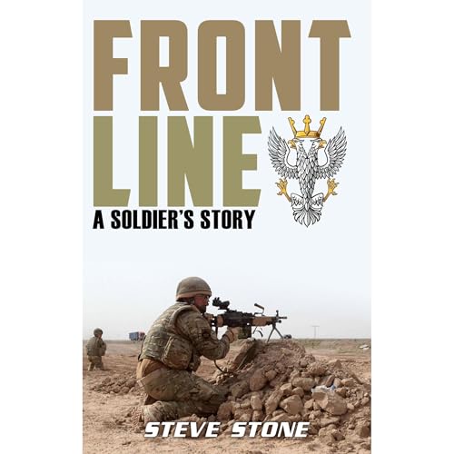 Frontline: A Soldier's Story by Steve Stone