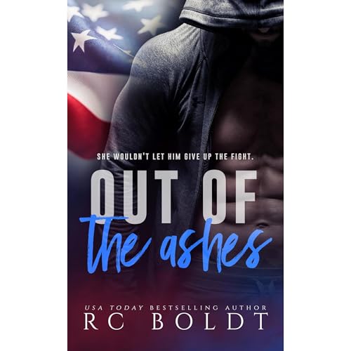 Out of the Ashes by RC Boldt
