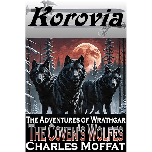 The Coven's Wolves by Charles Moffat
