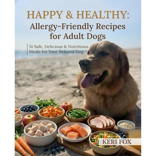 Happy & Healthy: Allergy-Friendly Recipes for Adult Dogs