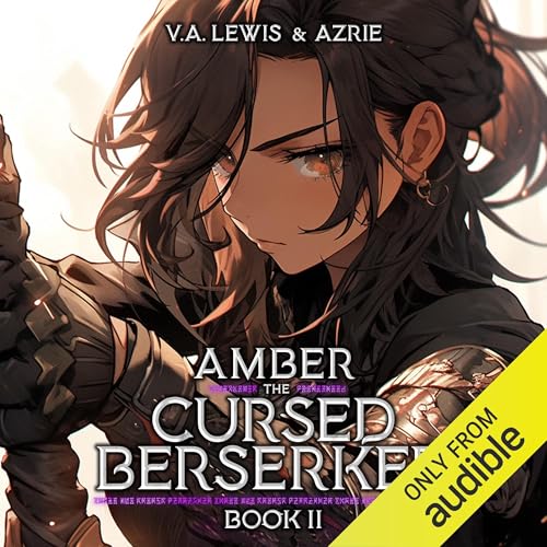 Amber the Cursed Berserker: Book 2