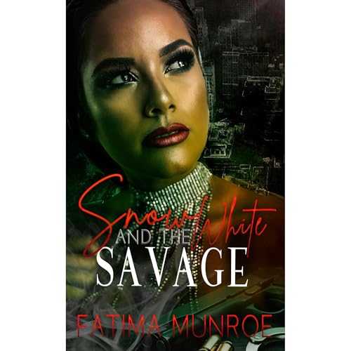 Snow White and the Savage by Fatima Munroe