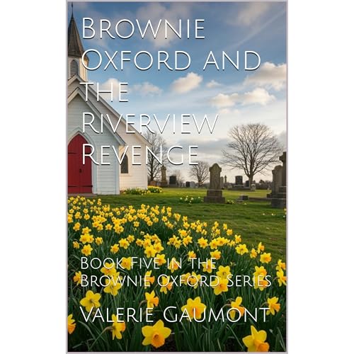 Brownie Oxford and the Riverview Revenge