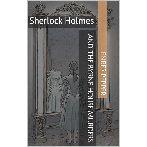 Sherlock Holmes and the Byrne House Murders