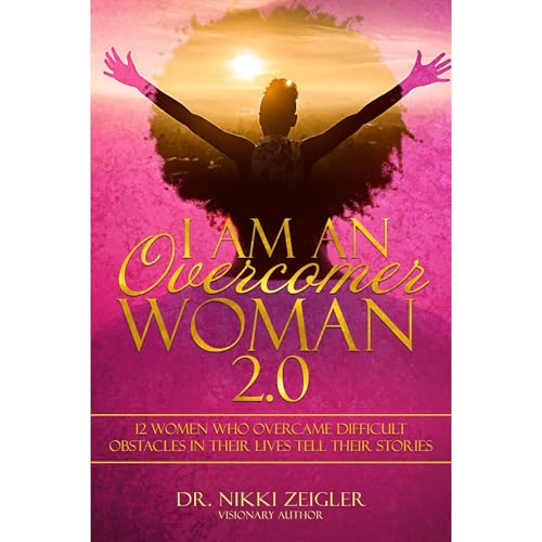 I AM AN OVERCOMER WOMAN 2.0