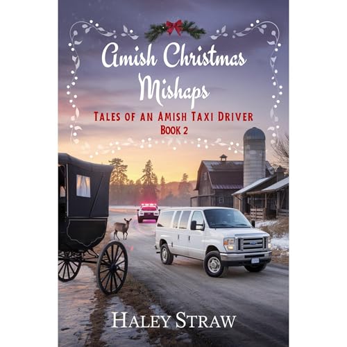 Amish Christmas Mishaps by Haley Straw