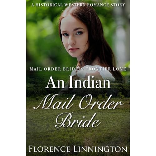 An Indian Mail Order Bride by Florence Linnington