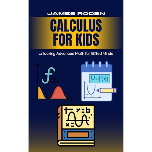 Calculus for Kids by James Roden