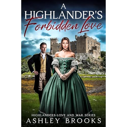 A Highlander's Forbidden Love by Ashley Brooks