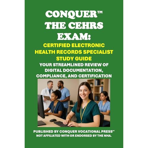 Conquer the CEHRS Exam: Certified Electronic Health Records Specialist Study Guide by Philip Martin McCaulay