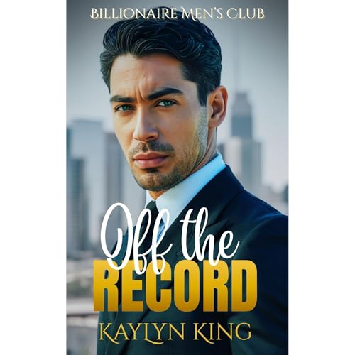 Off The Record by Kaylyn King