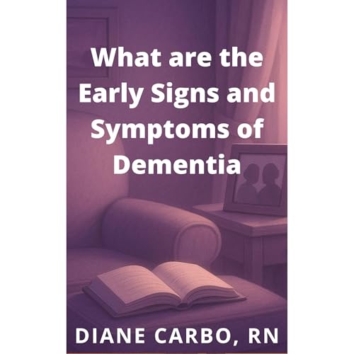 What are the Early Signs and Symptoms of Dementia