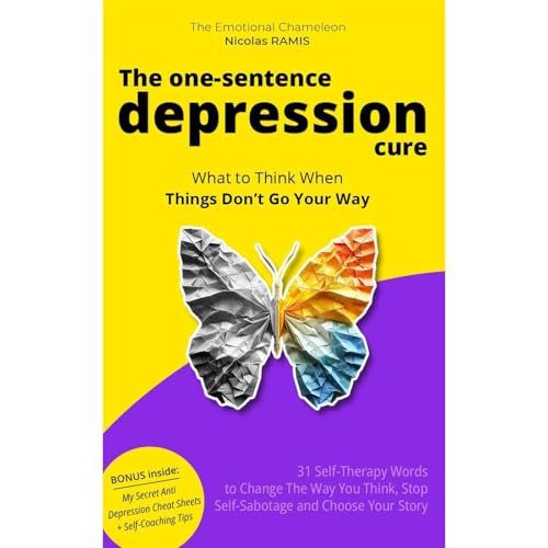The One Sentence Depression Solution - What to Think When Things Don't Go Your Way