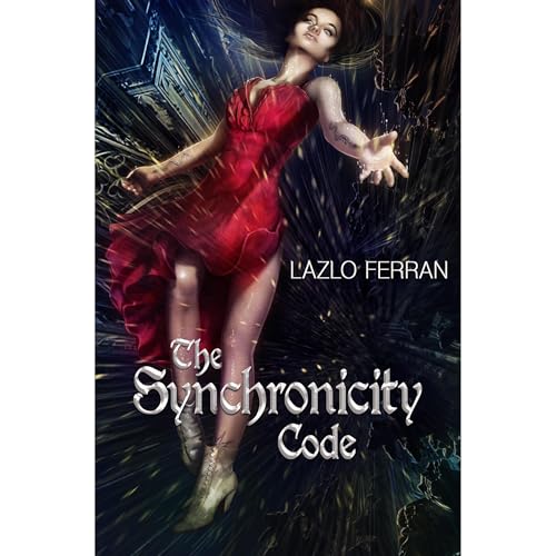 The Synchronicity Code by Lazlo Ferran