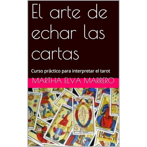 El arte de echar las cartas by Martha Elva Marrero
