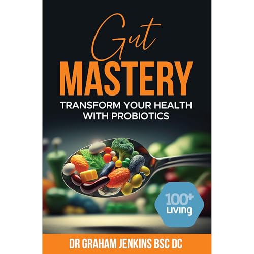 Gut Mastery by Dr. Graham Jenkins BSc DC