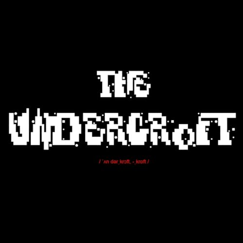 The Undercroft by The Bard