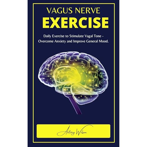 VAGUS NERVE EXERCISE by Antony Wilson