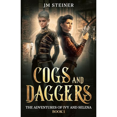 Cogs and Daggers by JM Steiner