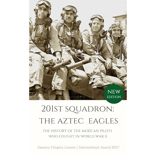 201st Squadron: The Aztec Eagles