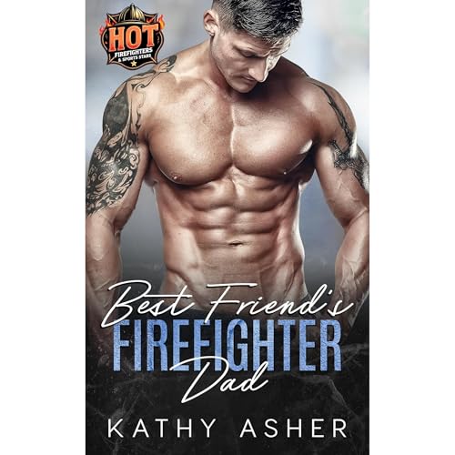 Best Friend's Firefighter Dad