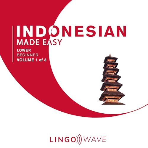 Indonesian Made Easy: Lower Beginner, Volume 1 of 3 by Lingo Wave