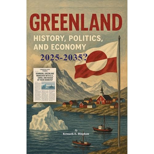 Greenland, History, Politics, and Economy by Kenneth Bingham