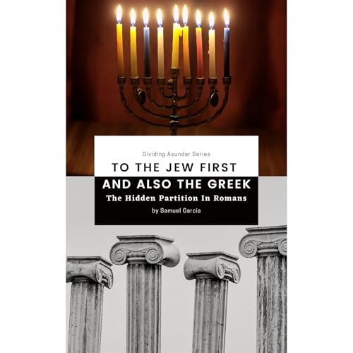 To The Jew First And Also To The Greek