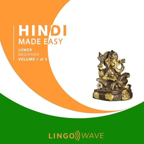 Hindi Made Easy: Lower Beginner, Volume 1 of 3